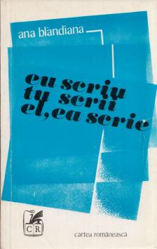 Ana Blandiana - Eu sciru Tu scrii El, ea scrie [antikvár]