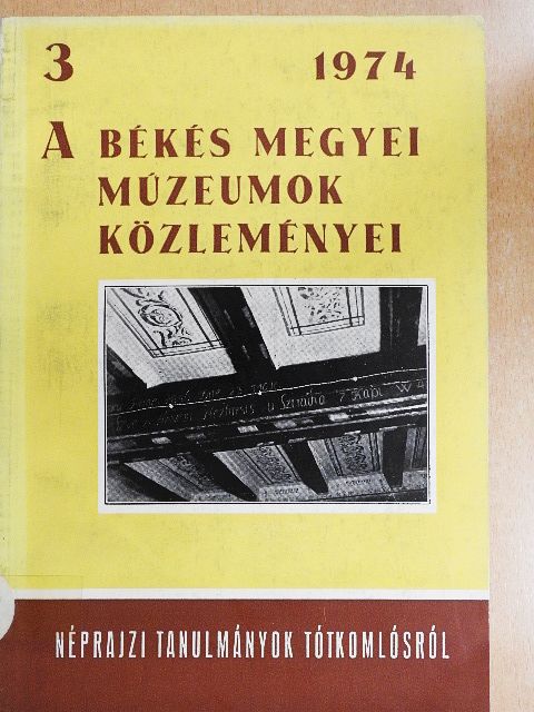 Boross Marietta - A Békés megyei Múzeumok Közleményei 1974/3. [antikvár]