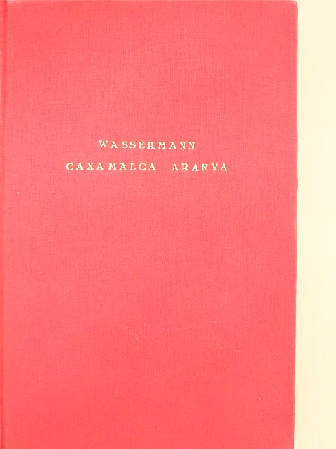 Jakob Wassermann - Caxamalca aranya [antikvár]