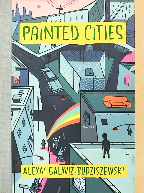 Alexai Galaviz-Budziszewski - Painted Cities [antikvár]