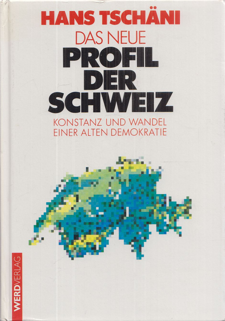 Tschäni, Hans - Das neue Profil der Schweiz [antikvár]