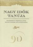 Farkas Judit Antónia - Nagy Idők Tanúja [antikvár]