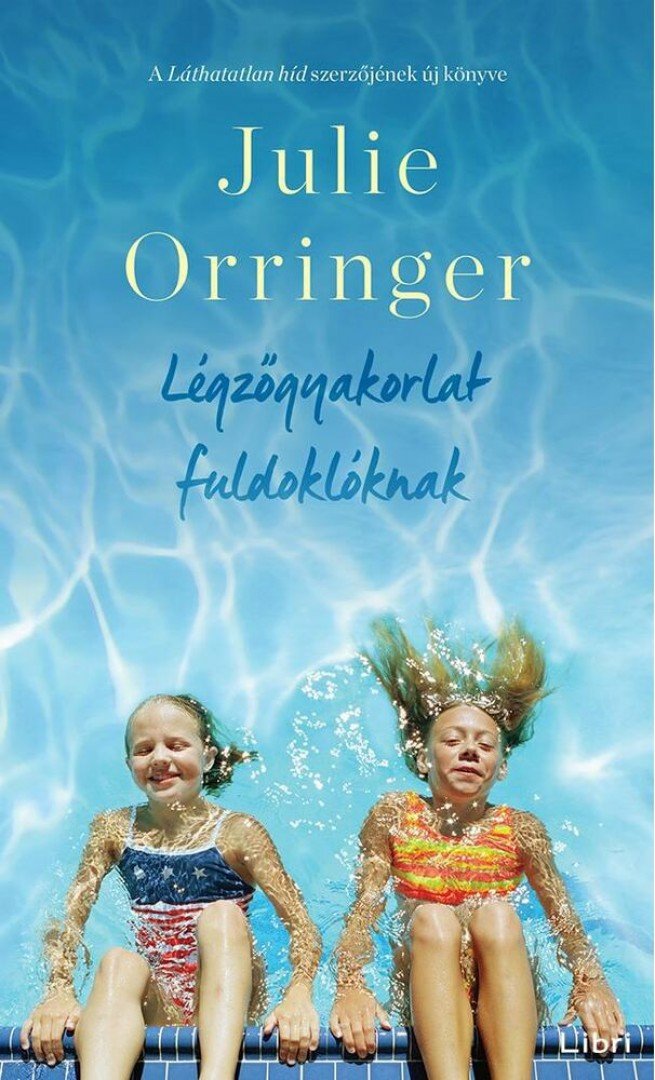 Julie Orringer - Légzőgyakorlat fuldoklóknak [antikvár]