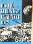 Albert Péter - A Rádiótechnika évkönyve 1972 [antikvár]