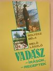 Meló László - Vadászírások, vadászreceptek [antikvár]
