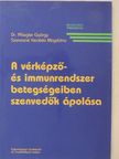 Dr. Pfliegler György - A vérképző- és immunrendszer betegségeiben szenvedők ápolása [antikvár]