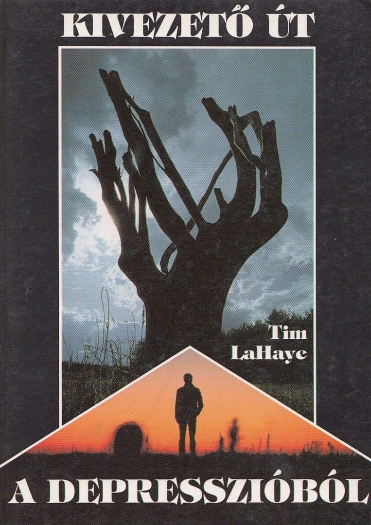 LaHaye, Tim - Kivezető út a depresszióból [antikvár]