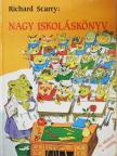 Richard Scarry - Nagy iskoláskönyv [antikvár]