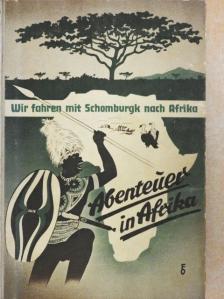 Hans Schomburgk - Abenteuer in Afrika (gótbetűs) [antikvár]