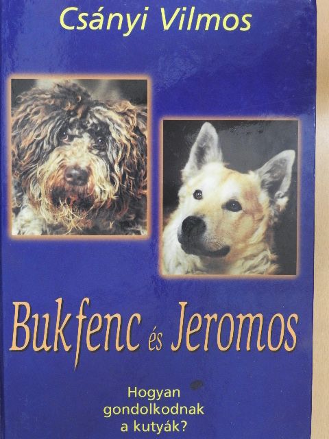 Csányi Vilmos - Bukfenc és Jeromos [antikvár]