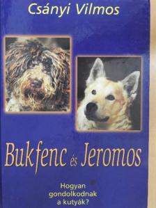 Csányi Vilmos - Bukfenc és Jeromos [antikvár]