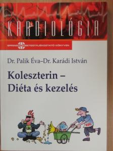 Dr. Karádi István - Koleszterin - Diéta és kezelés [antikvár]