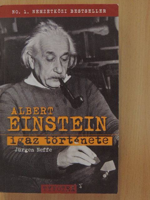 Jürgen Neffe - Albert Einstein igaz története [antikvár]