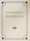 Dr. Hámori Iván - Gyógyszerügyi szervezéstan II. [antikvár]