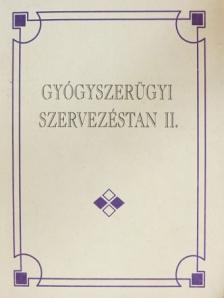 Dr. Hámori Iván - Gyógyszerügyi szervezéstan II. [antikvár]
