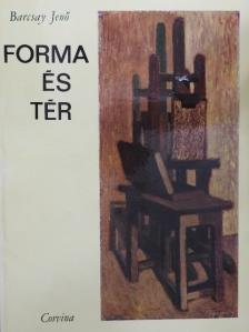 Barcsay Jenő - Forma és tér [antikvár]