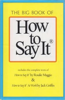 Rosalie Maggio, Jack Griffin - The Big Book of How to Say It [antikvár]