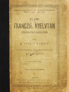 Dr. Ploetz Károly - Elemi franczia nyelvtan I-II. [antikvár]