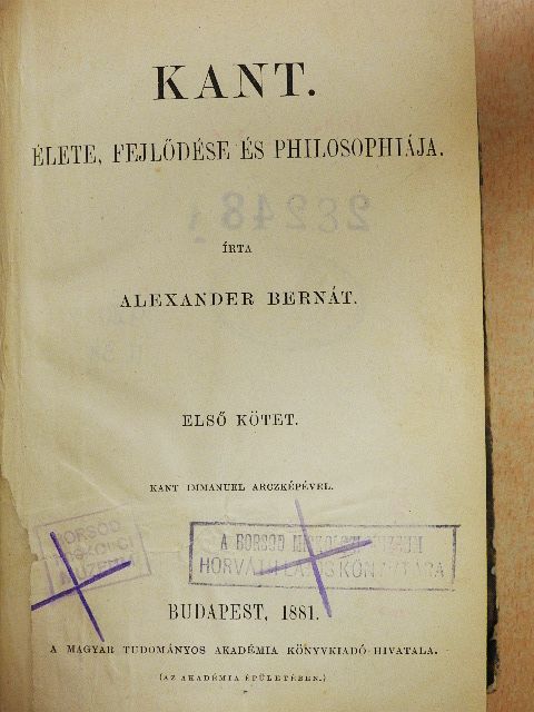 Alexander Bernát - Kant élete, fejlődése és philosophiája I. (töredék) [antikvár]
