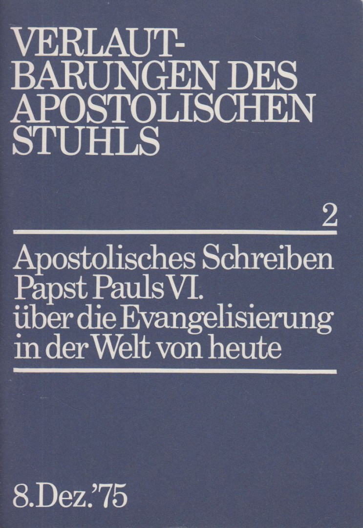 Papst Pauls VI. - Apostolisches Schreiben Papst Pauls VI. über die Evangelisierung in der Welt von heute [antikvár]
