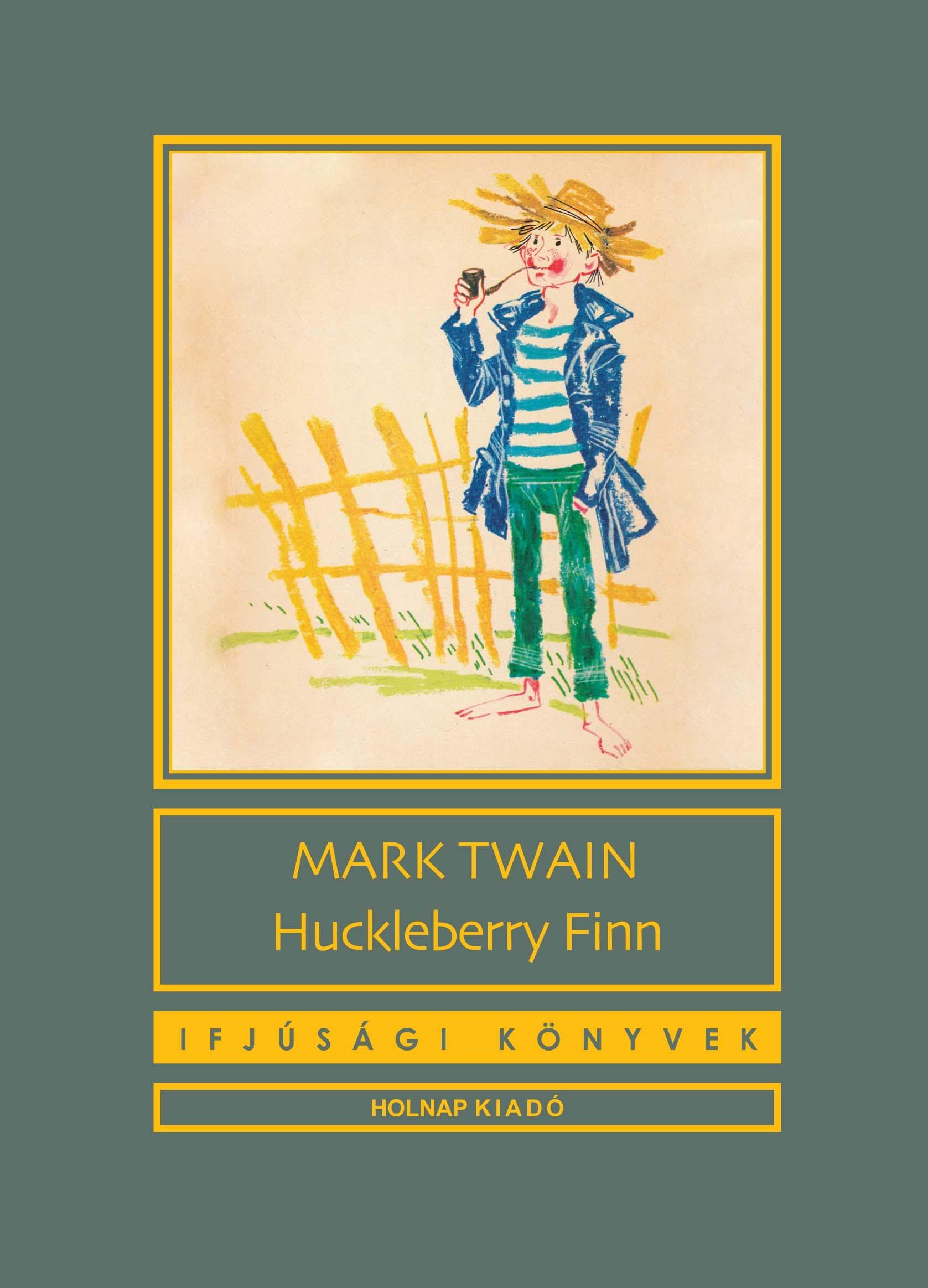 Mark Twain - Huckleberry Finn [szépséghibás]