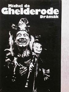 Michel de Ghelderode - Drámák [antikvár]