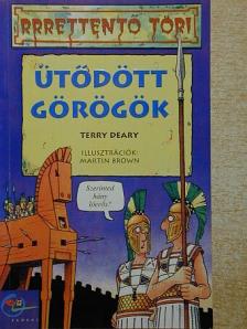 Terry Deary - Ütődött görögök [antikvár]