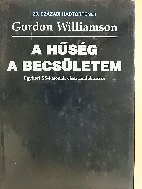 Gordon Williamson - A hűség a becsületem [antikvár]
