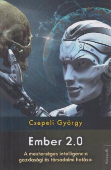 CSEPELI GYÖRGY - Ember 2.0 [antikvár]