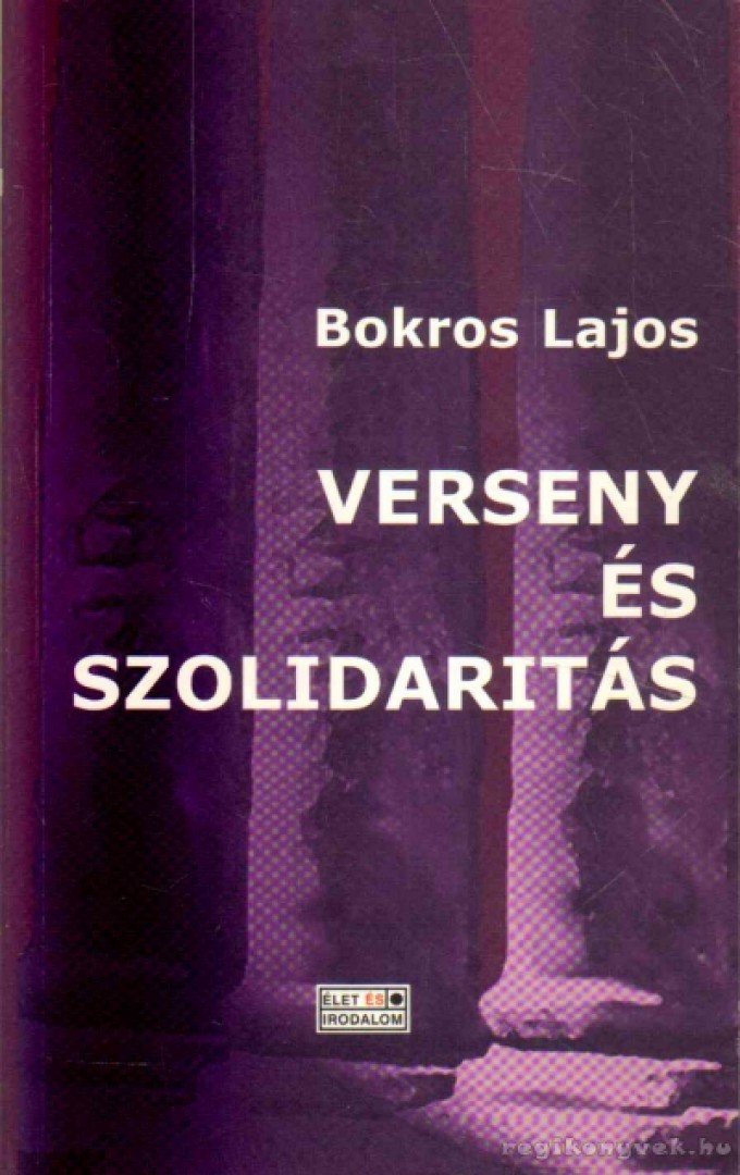 Bokros Lajos - Verseny és szolidaritás [antikvár]