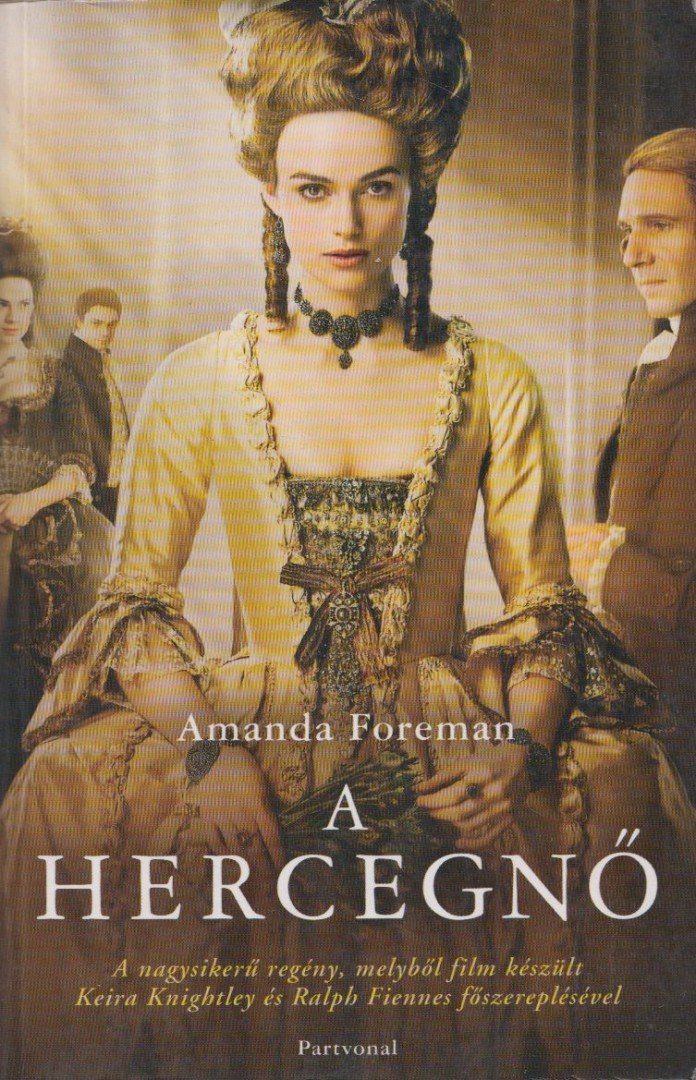 Amanda Foreman - A hercegnő [antikvár]