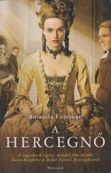Amanda Foreman - A hercegnő [antikvár]