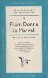 Boris Ford - From Donne to Marvell: The Pelican Giude to English Literature [antikvár]