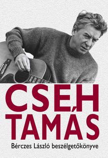 Bérczes László - Cseh Tamás - Beszélgetőkönyv