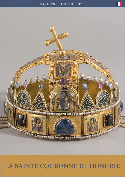 Moravetz Orsolya - La Sainte Couronne de Hongrie