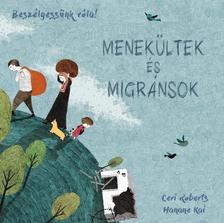 Ceri Roberts - Beszélgessünk róla! - Menekültek és migránsok