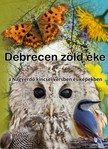 Ilona Majzik, Nóra Sándor, Boglárka Iski, Hunor Bereczki, Georgina Barta, Hanna Párkányi, Dorka Héjja, Levente Nagy, Szilárd Füredi, Nárcisz Al-Shrebche, Dániel Juhász, Júlia Demeter, Anna Gabriella Tóth, Angéla Vincze, Tímea Menyhárt, Lilian Rácz, Dávid - Debrecen zöld éke - a Nagyerdő kincsei versben és képekben [eKönyv: epub, mobi]