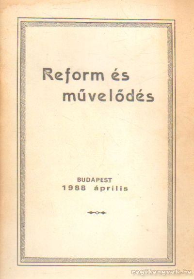 Több szerkesztő - Reform és művelődés [antikvár]