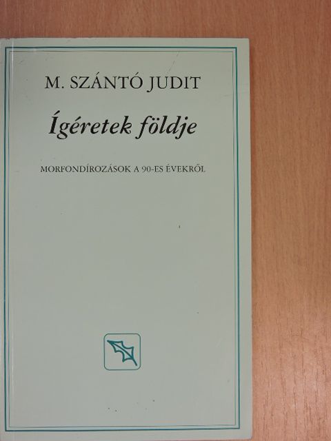 M. Szántó Judit - Ígéretek földje [antikvár]