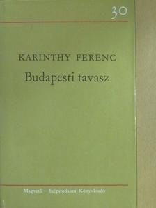 Karinthy Ferenc - Budapesti tavasz [antikvár]