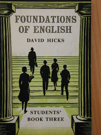 David Hicks - Foundations of English for foreign students - Students' Book 3. [antikvár]