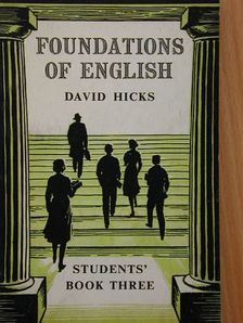 David Hicks - Foundations of English for foreign students - Students' Book 3. [antikvár]