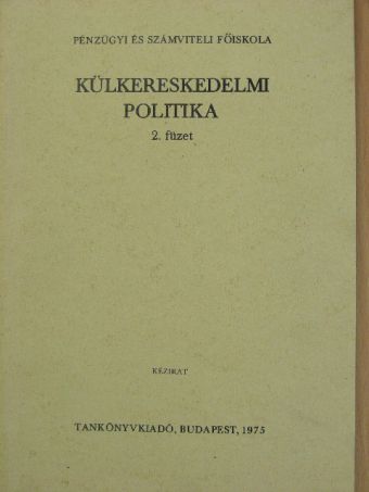 Deák János - Külkereskedelmi politika 2. füzet [antikvár]