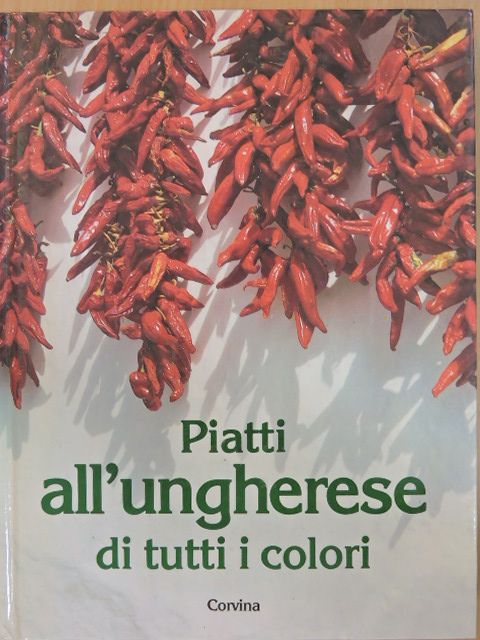 Miklósi Judit - Piatti all'ungherese di tutti i colori [antikvár]
