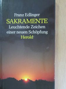 Franz Edlinger - Sakramente [antikvár]