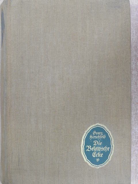 Georg Hirschfeld - Die Belowsche Ecke (gótbetűs) [antikvár]