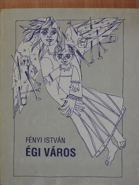 Fényi István - Égi város [antikvár]