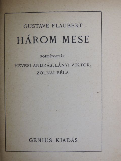 Gustave Flaubert - Három mese [antikvár]