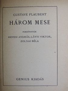 Gustave Flaubert - Három mese [antikvár]