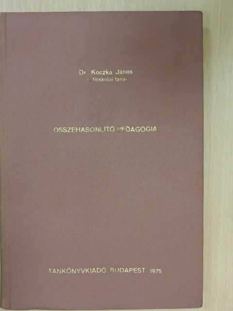Dr. Koczka János - Összehasonlító pedagógia [antikvár]